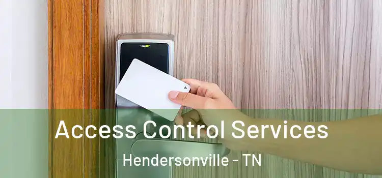 Access Control Services Hendersonville - TN