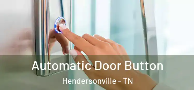Automatic Door Button Hendersonville - TN