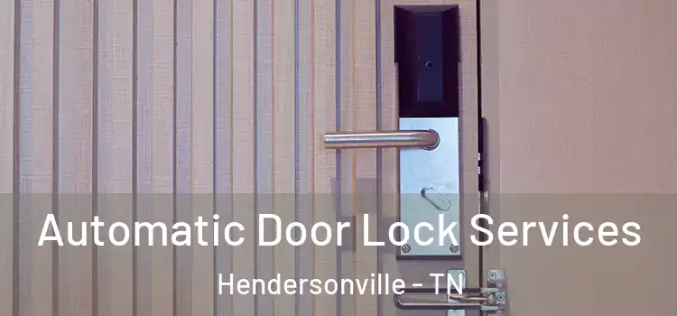 Automatic Door Lock Services Hendersonville - TN