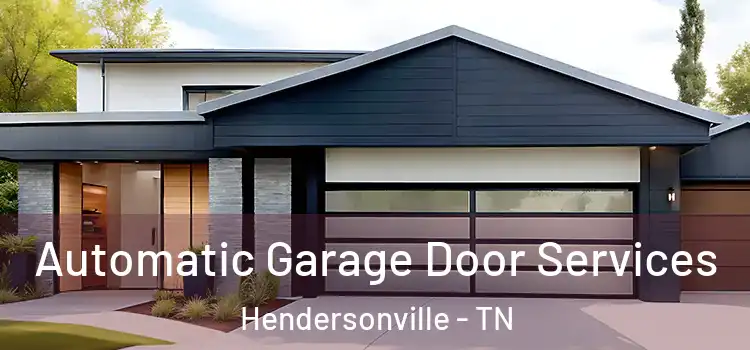  Automatic Garage Door Services Hendersonville - TN
