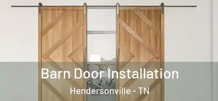 Barn Door Installation Hendersonville - TN