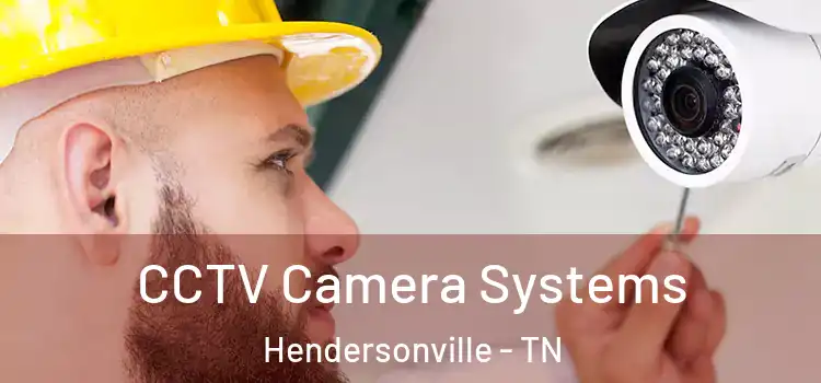 CCTV Camera Systems Hendersonville - TN