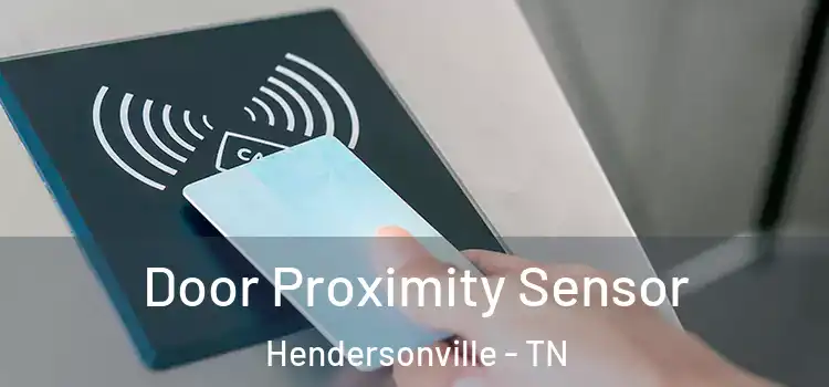 Door Proximity Sensor Hendersonville - TN