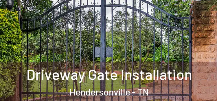 Driveway Gate Installation Hendersonville - TN