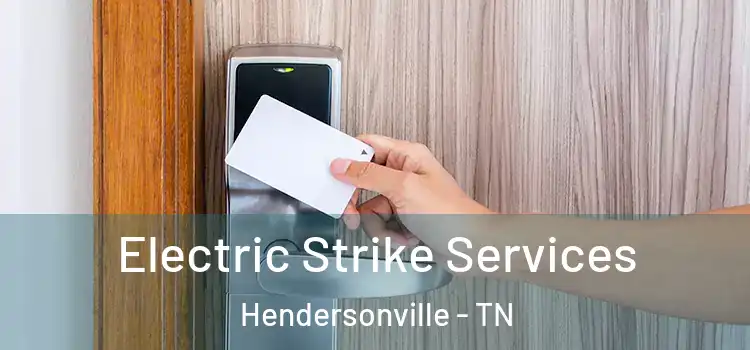 Electric Strike Services Hendersonville - TN