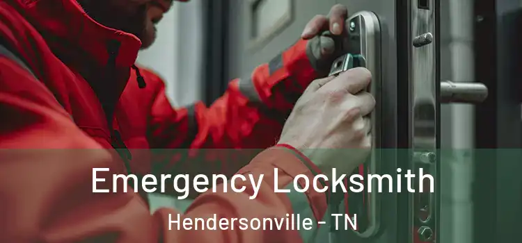Emergency Locksmith Hendersonville - TN