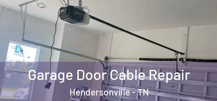 Garage Door Cable Repair Hendersonville - TN