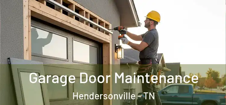 Garage Door Maintenance Hendersonville - TN