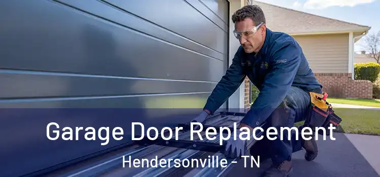  Garage Door Replacement Hendersonville - TN