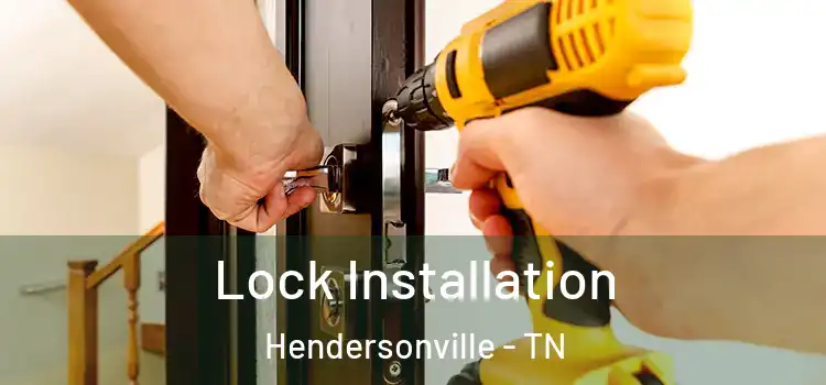 Lock Installation Hendersonville - TN