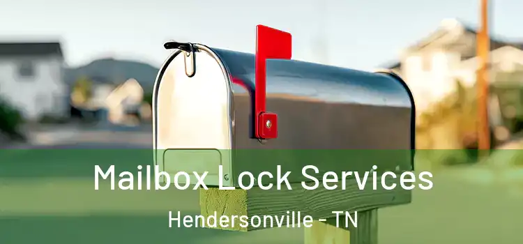 Mailbox Lock Services Hendersonville - TN