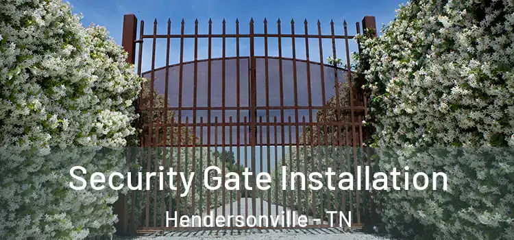 Security Gate Installation Hendersonville - TN