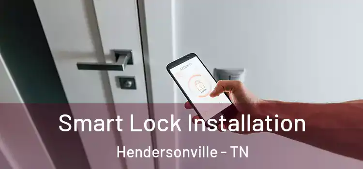 Smart Lock Installation Hendersonville - TN