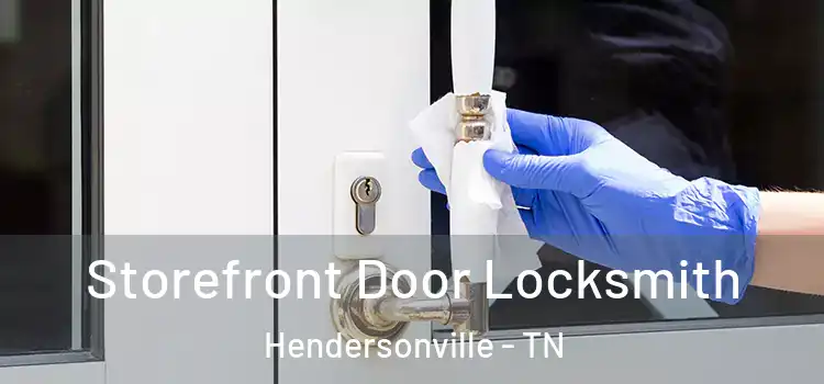 Storefront Door Locksmith Hendersonville - TN